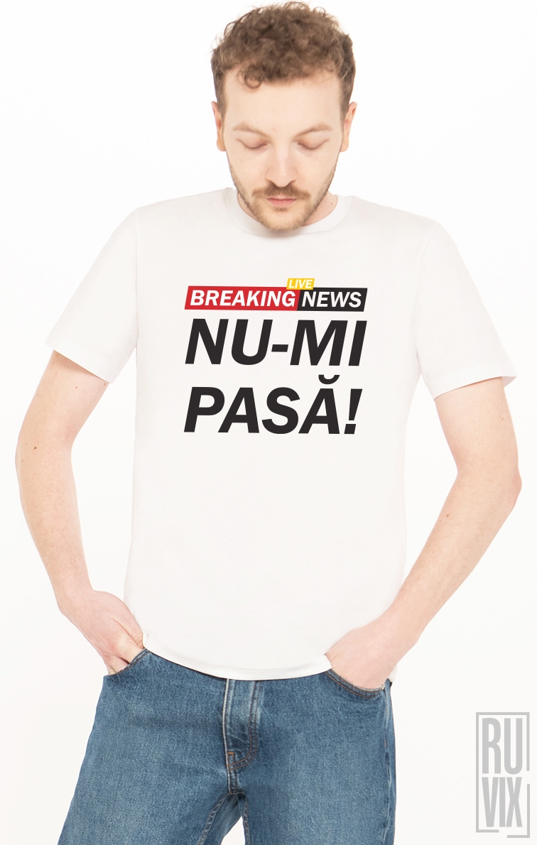 Tricou Breaking News Nu-mi Pasa Alb