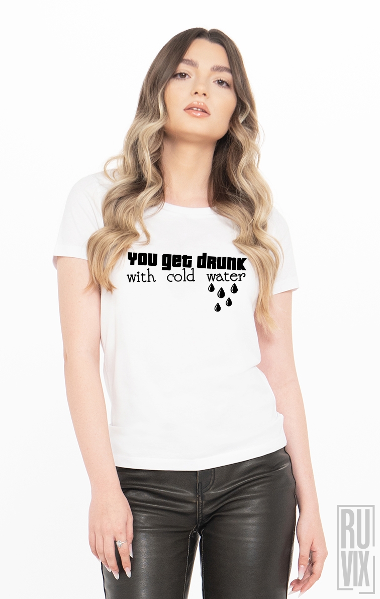 Tricou Te Îmbeți Cu Apa Rece