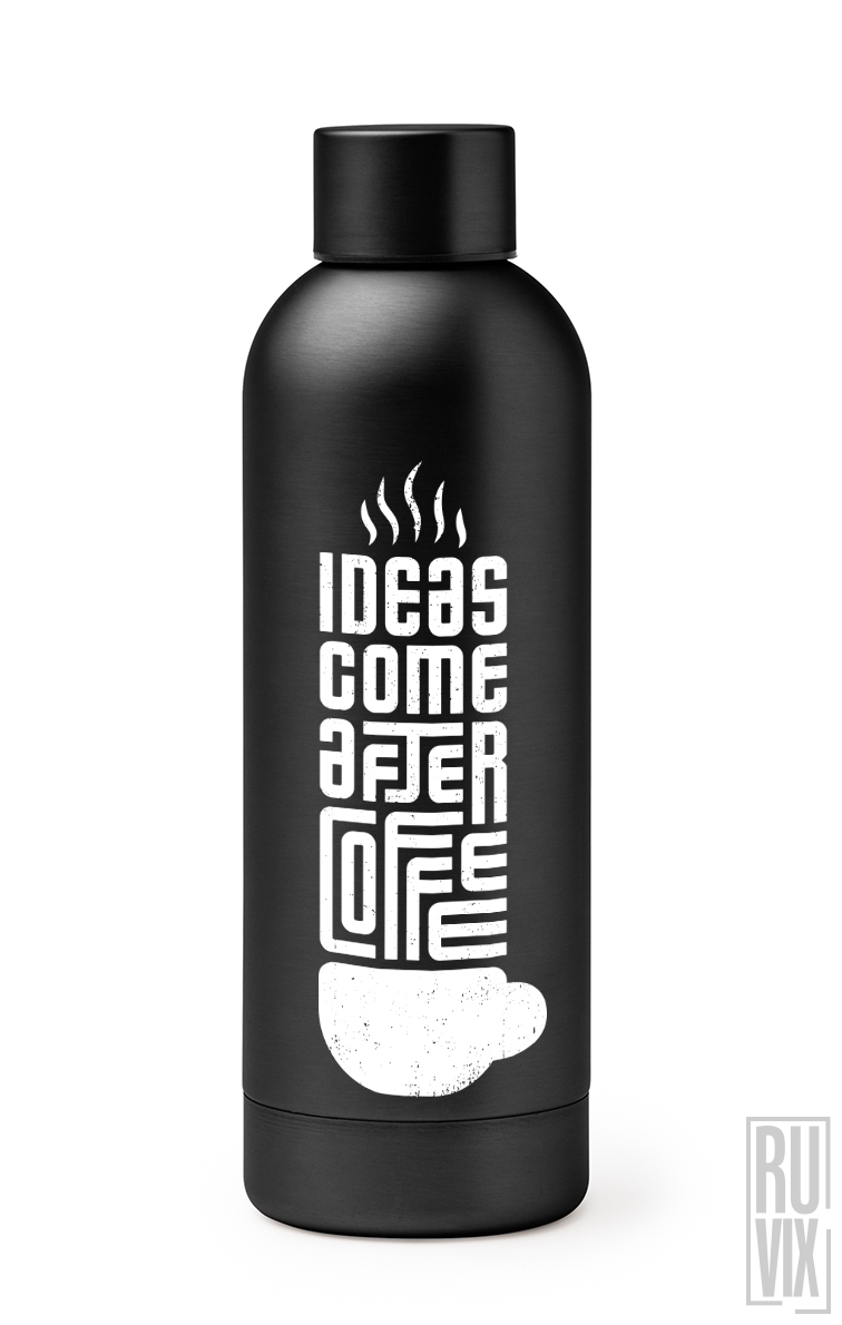Ideas Come After Coffee - Termos Premium