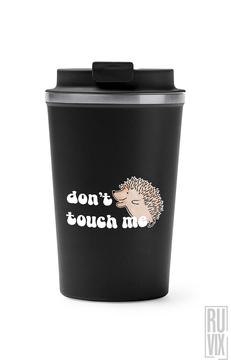 Don't Touch Me - Termos Cafea
