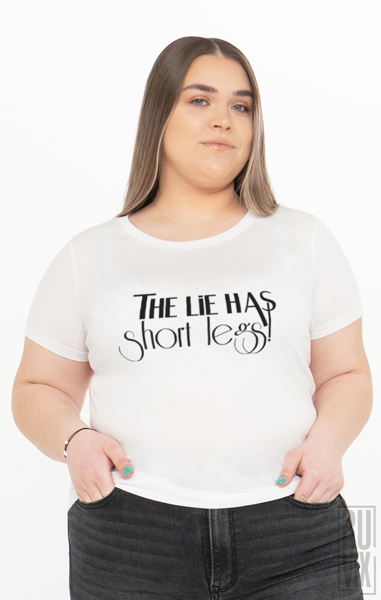 Tricou Minciuna Are Picioare Scurte