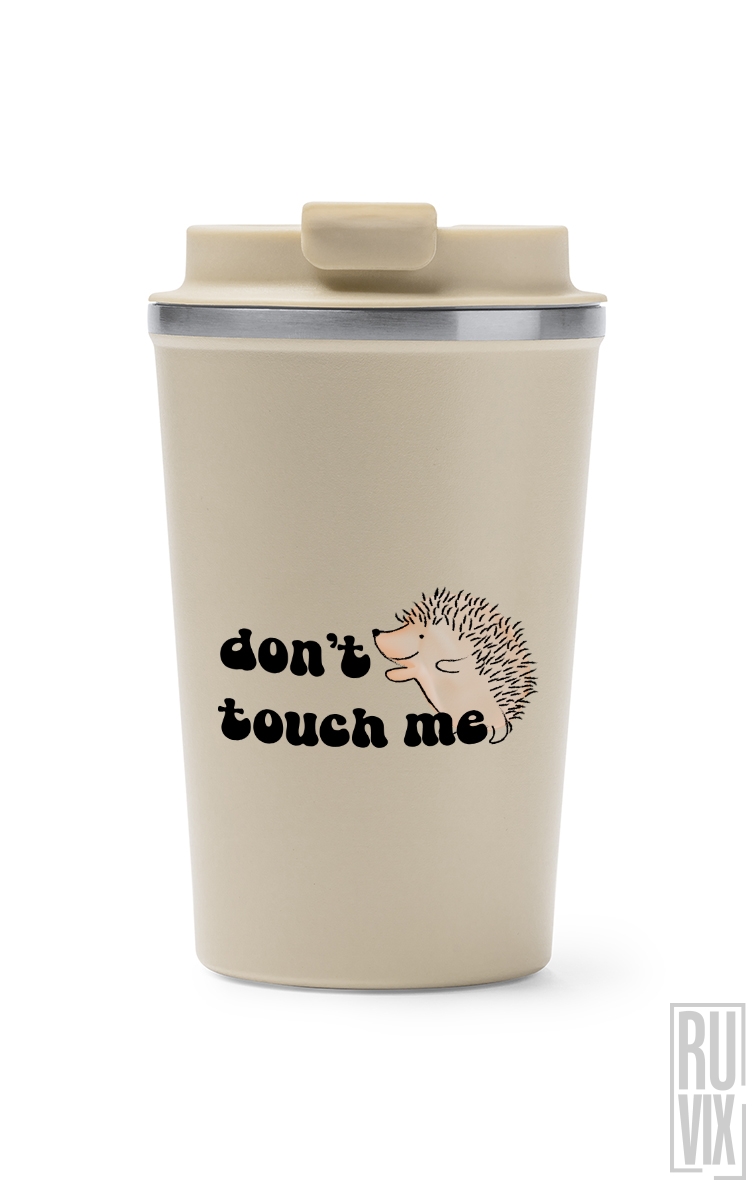 Don't Touch Me - Termos Cafea