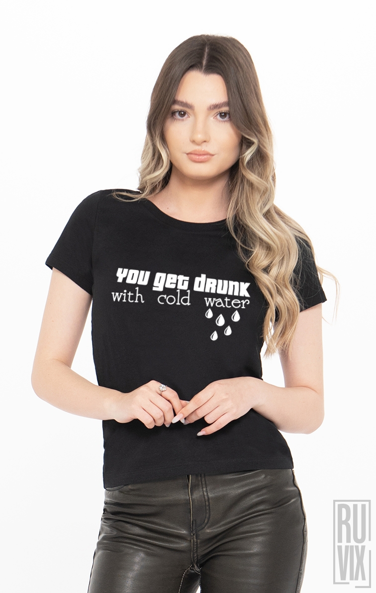 Tricou Te Îmbeți Cu Apa Rece