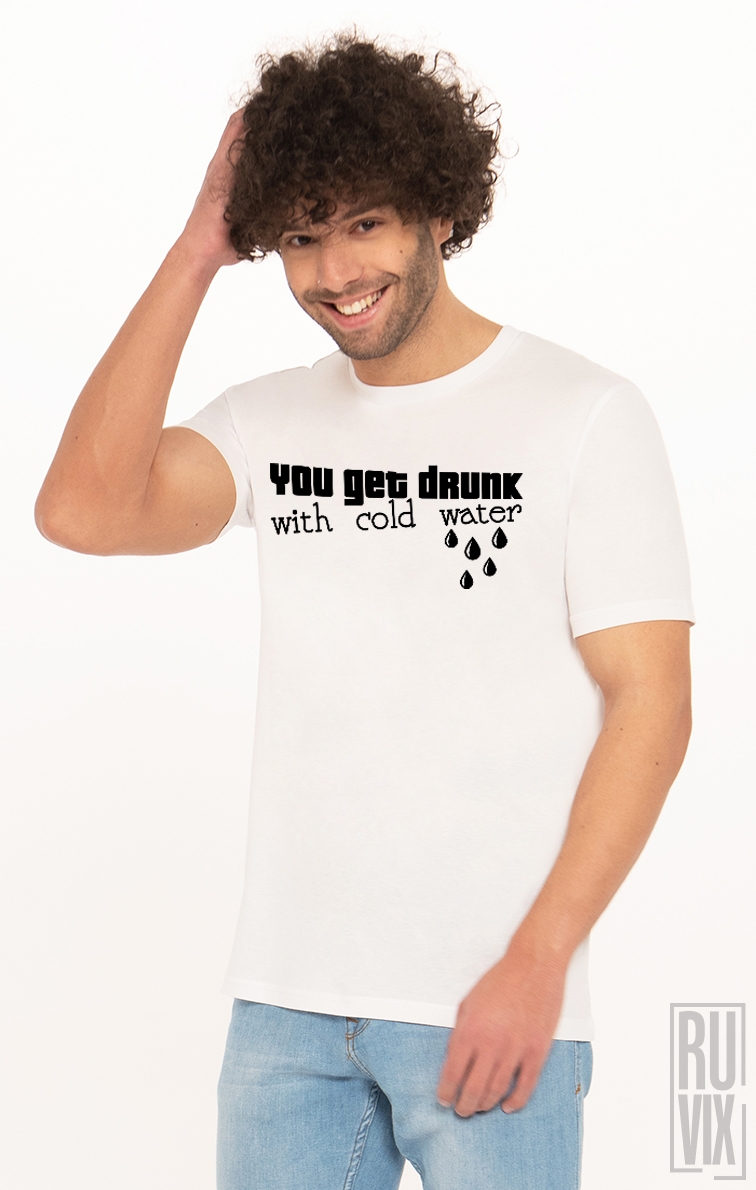 Tricou Te Îmbeți Cu Apa Rece