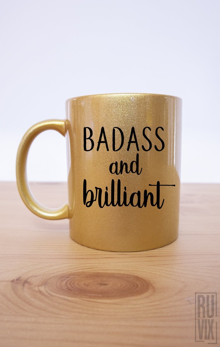 Cană Badass and Brilliant