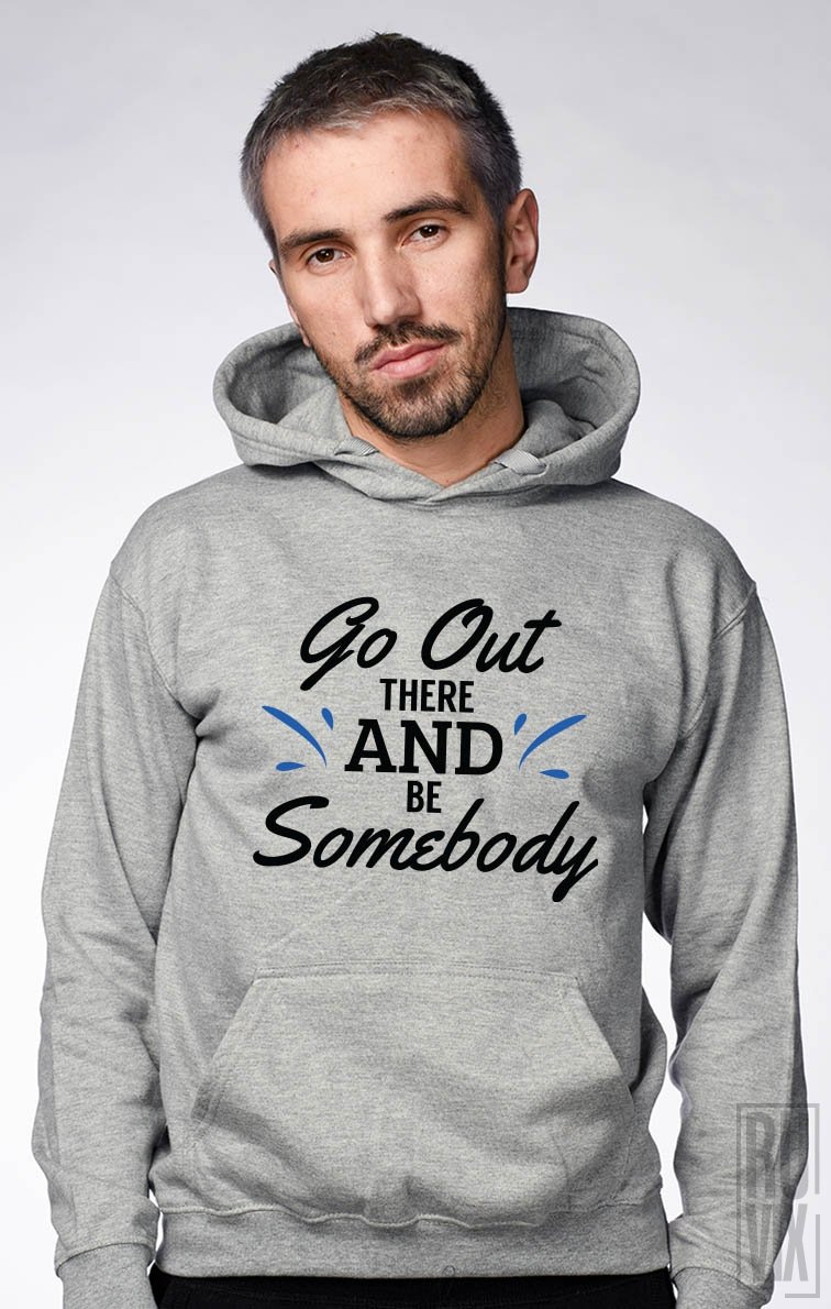 Hanorac Be Somebody