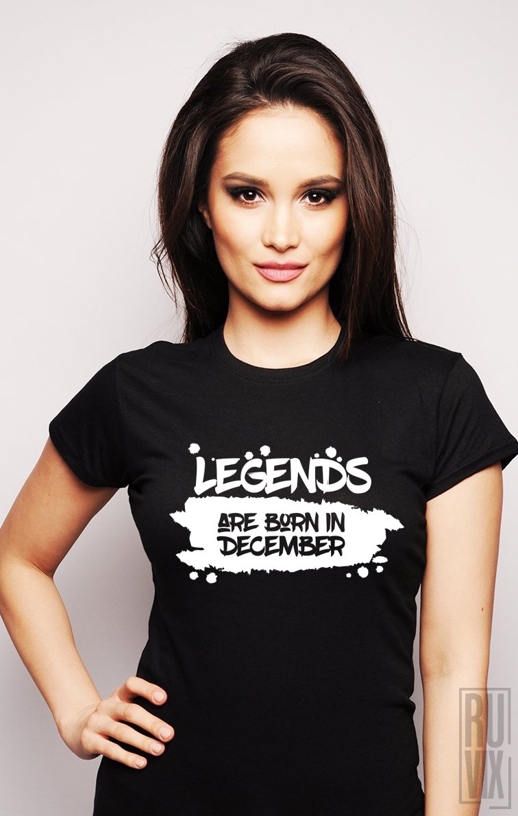 Tricou Legends are Born in December