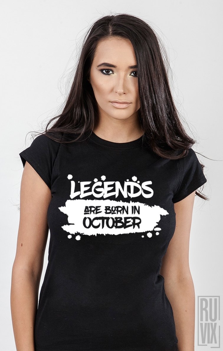 Tricou Legends are Born in October