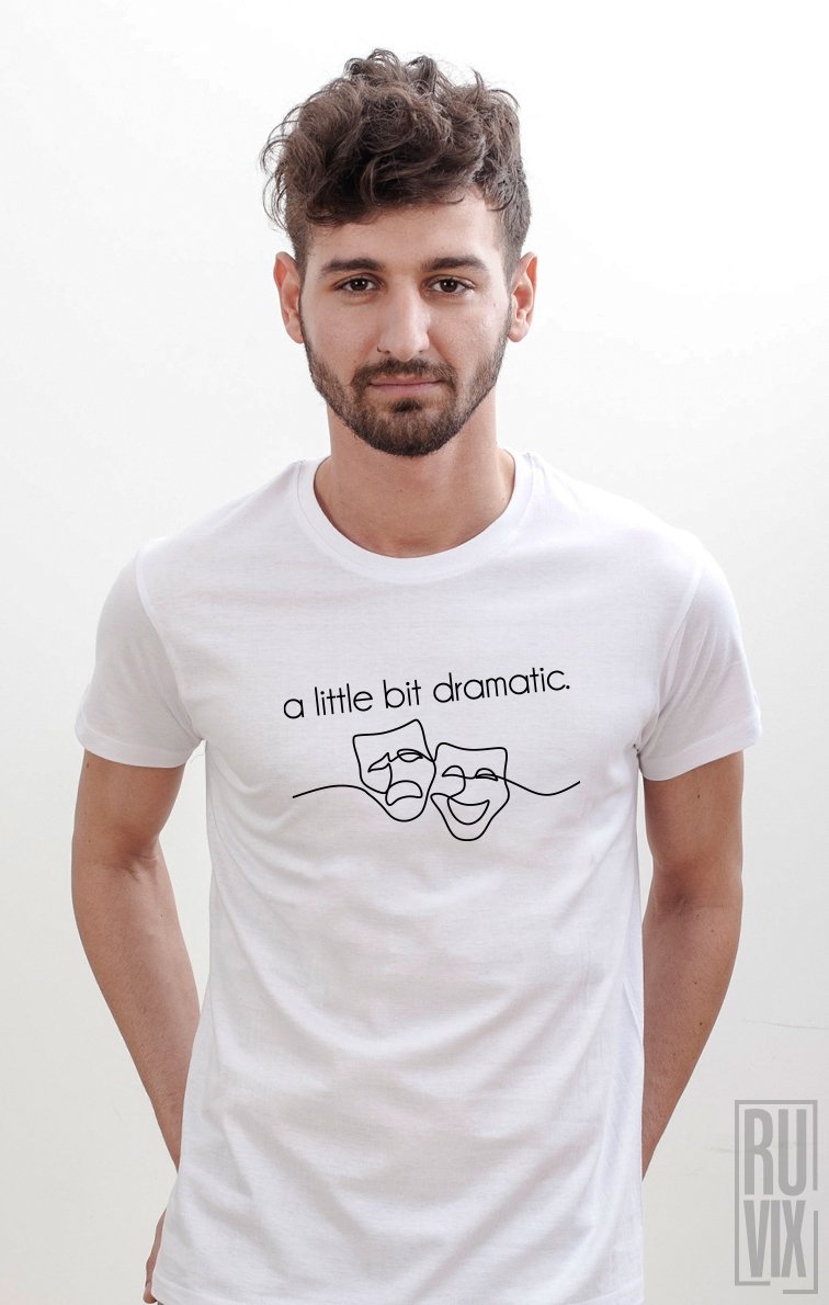 Tricou a little bit dramatic
