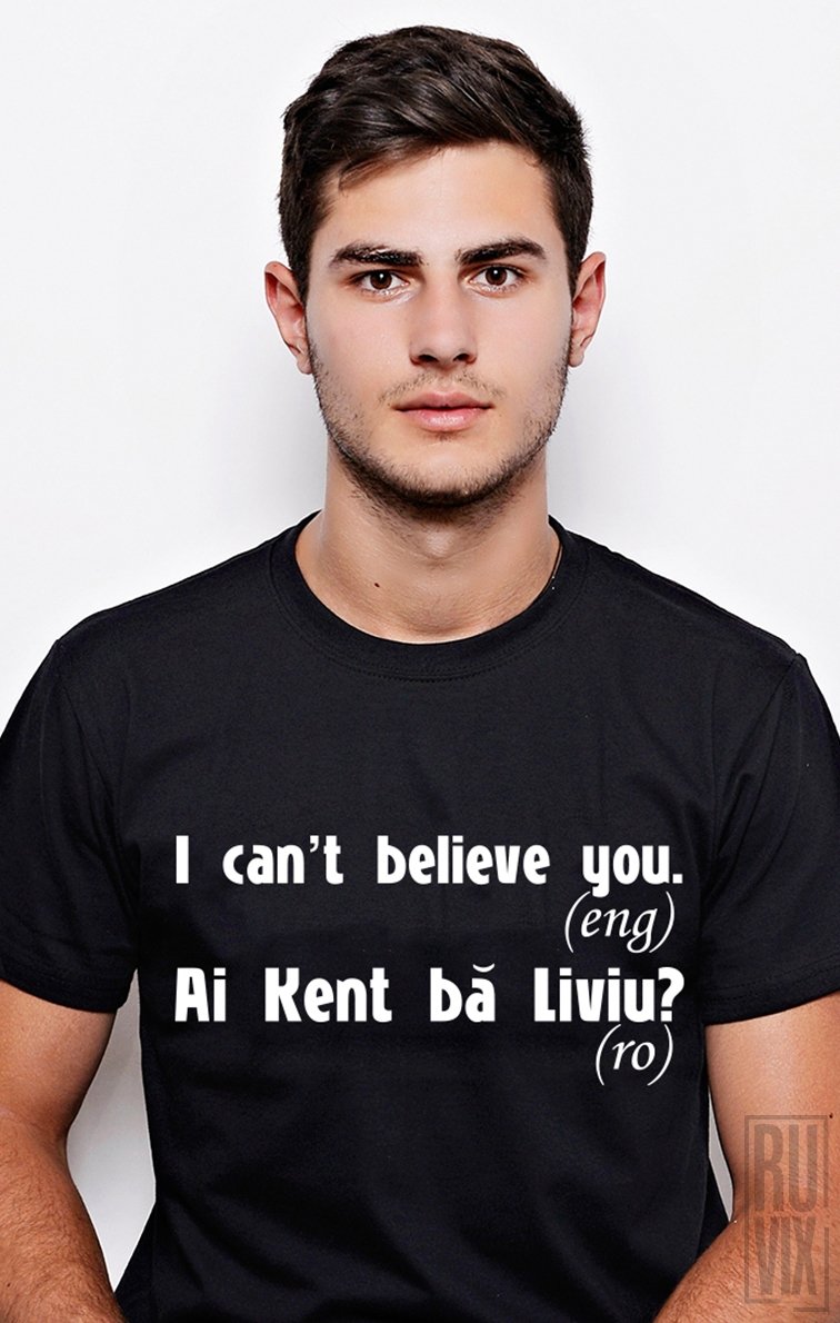 Tricou Ai Kent Ba Liviu