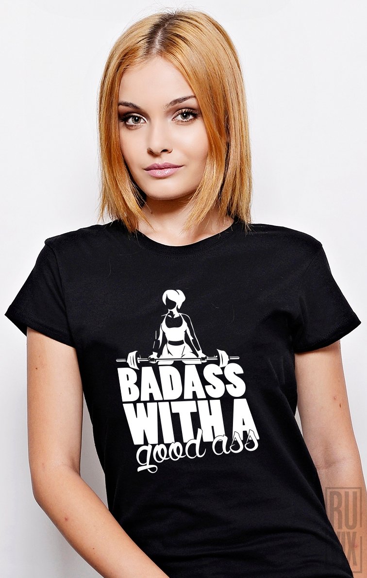 Tricou Badass Good Ass