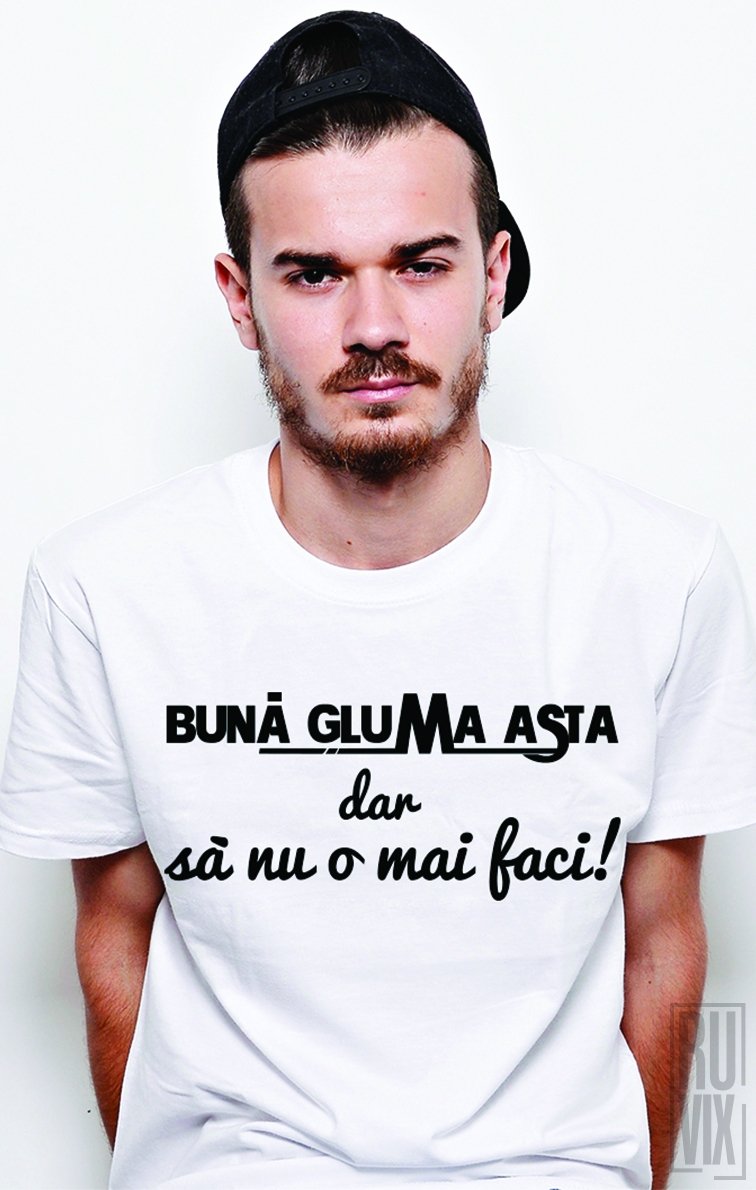 Tricou Bună Gluma