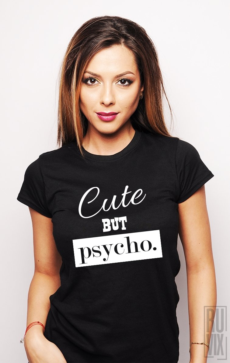 Tricou Cute But Psycho