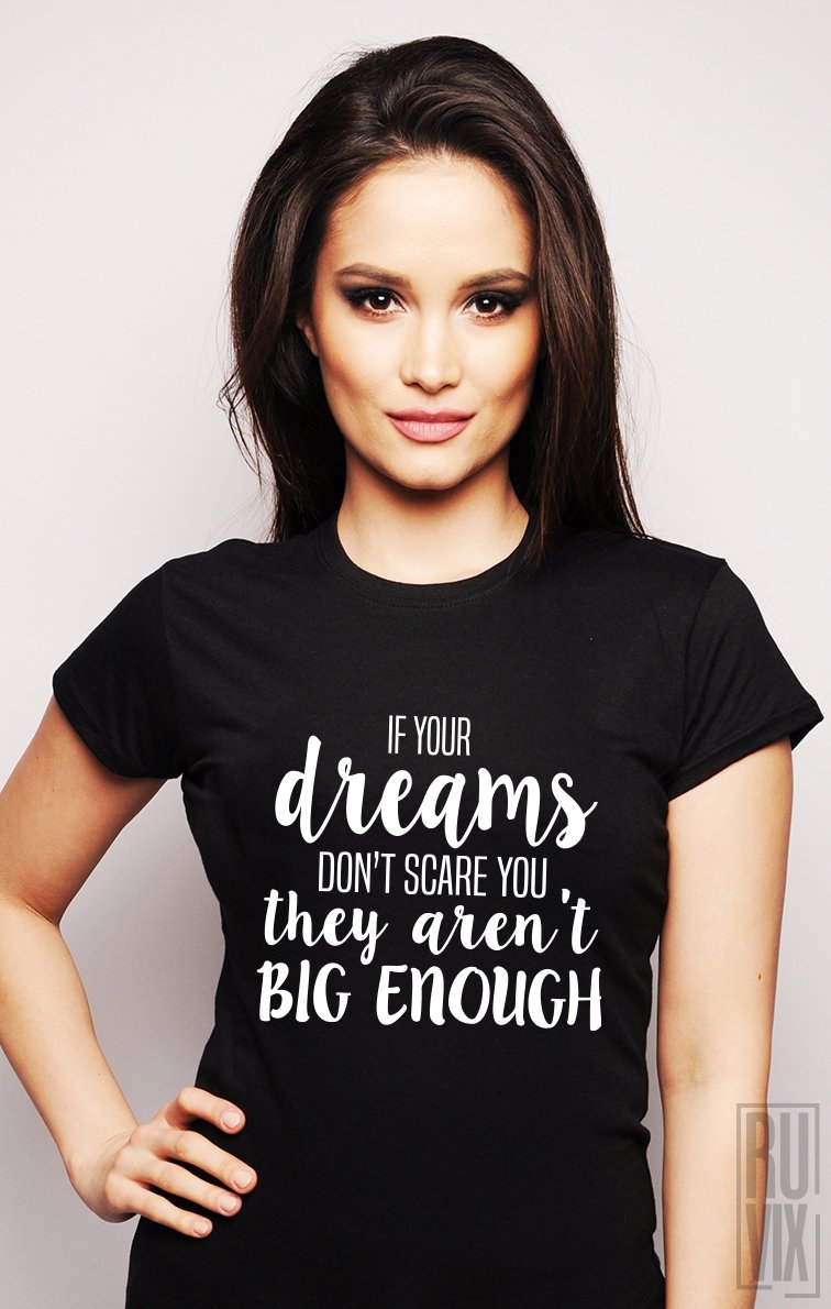 Tricou Dream Big Enough