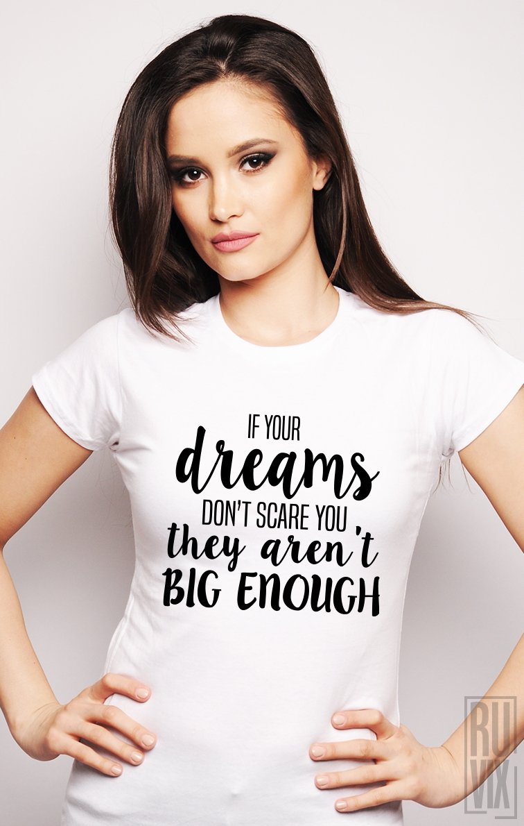 Tricou Dream Big Enough