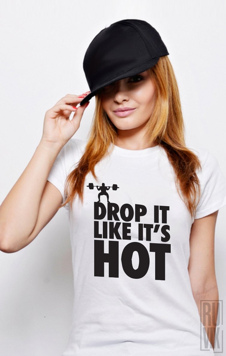 Tricou Drop It Like It's Hot