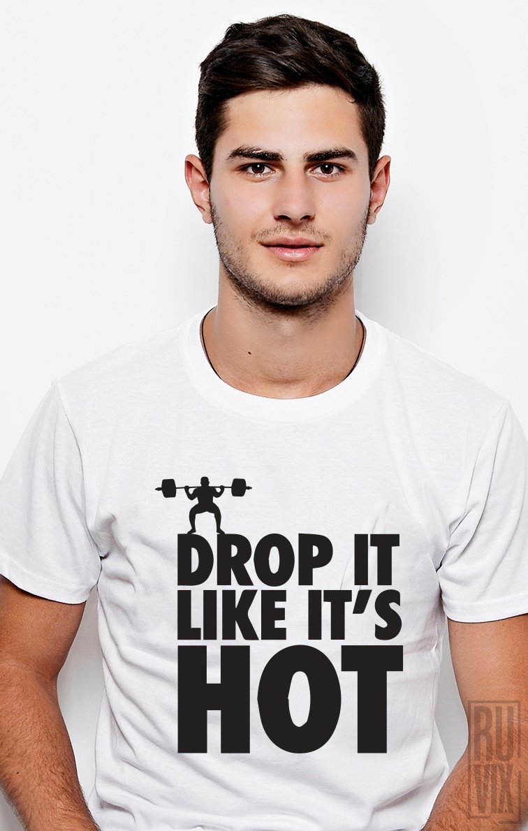 Tricou Drop It Like It's Hot