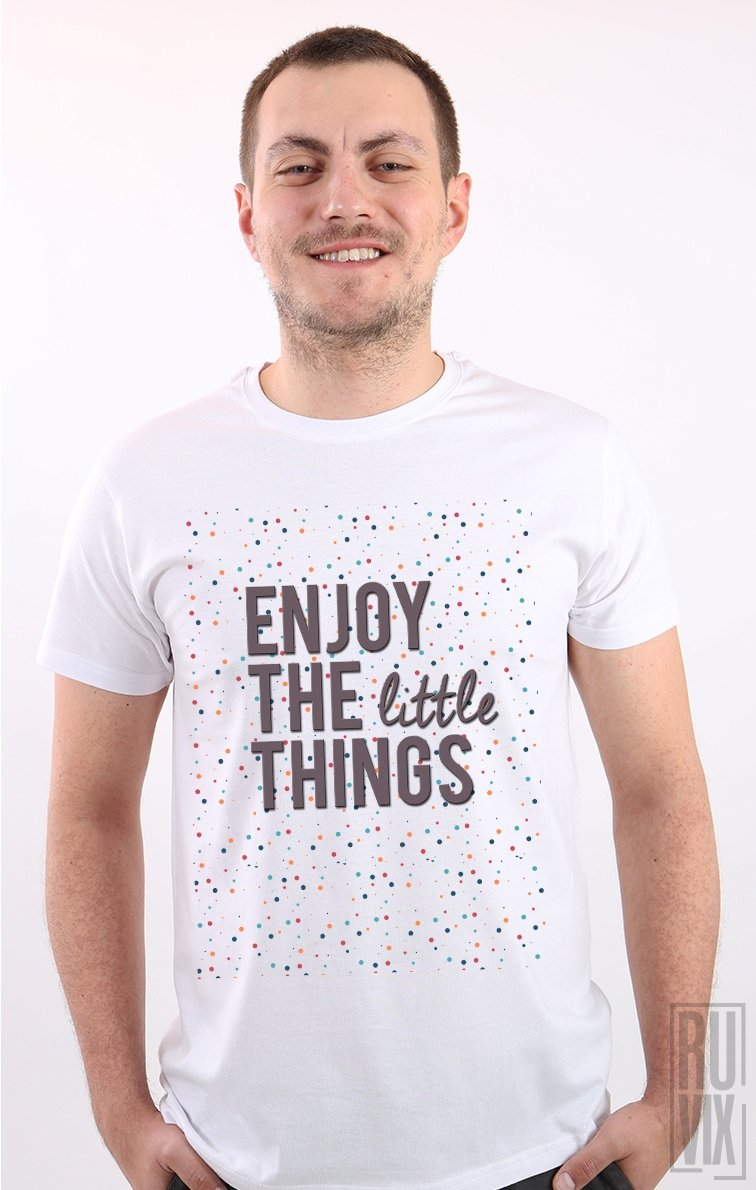 Tricou Enjoy Little Things