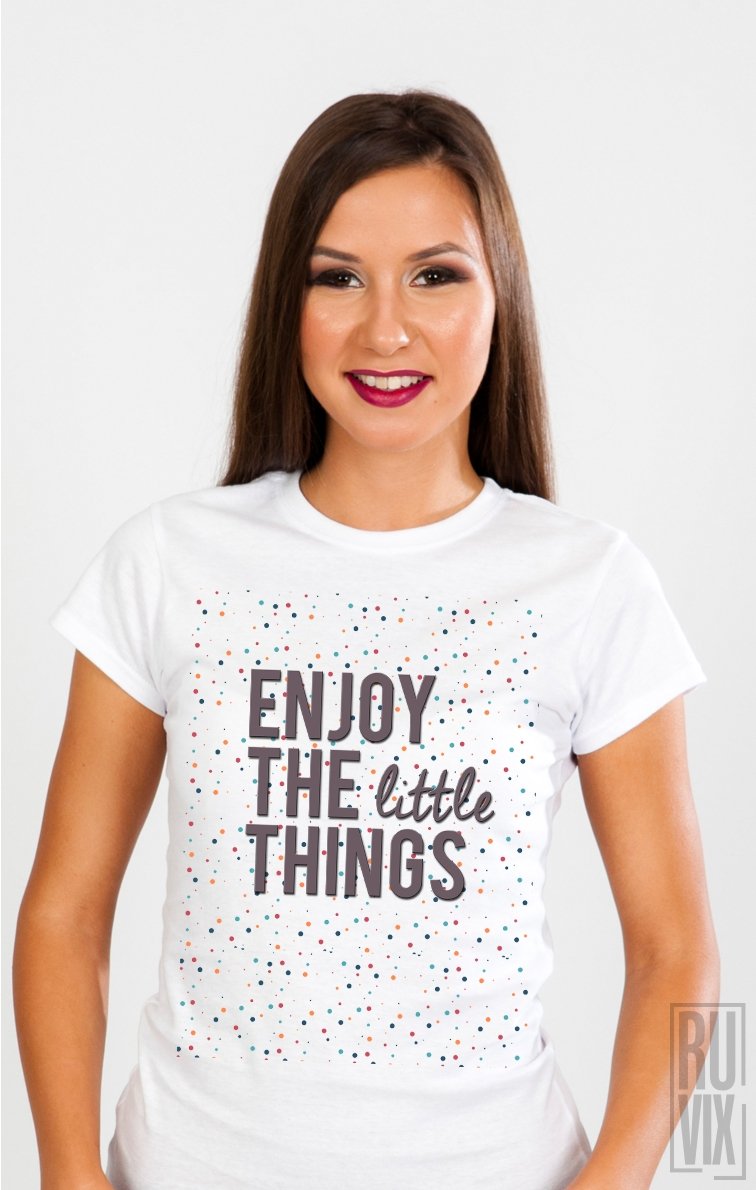 Tricou Enjoy Little Things