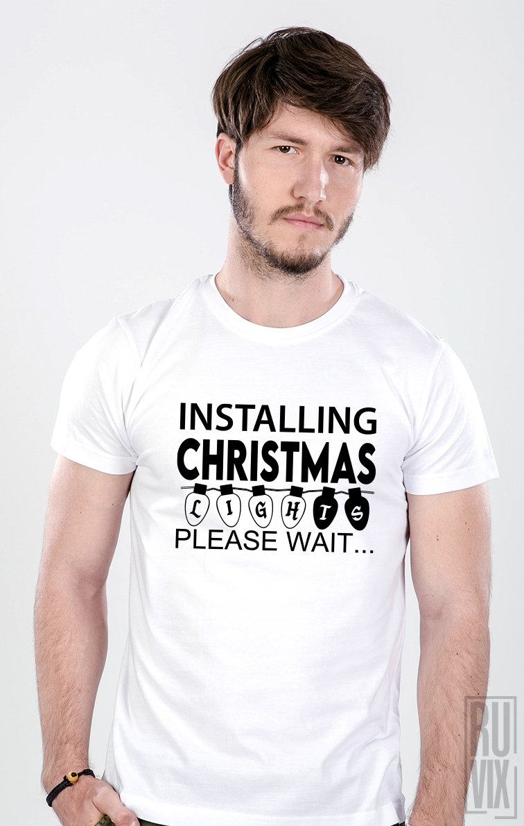 Tricou Installing Christmas Lights