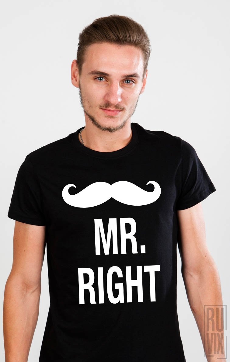 Tricou Mr Right (Mustață)
