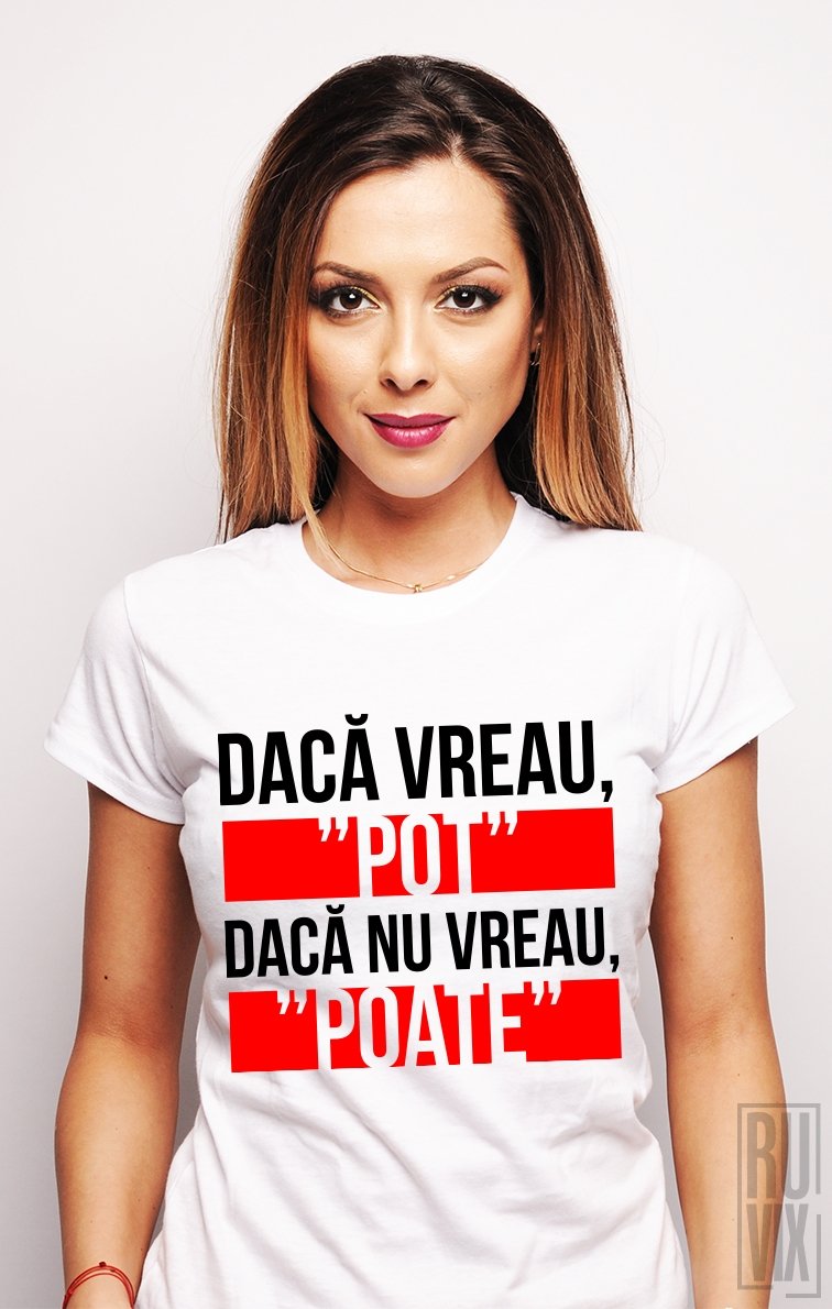Tricou Pot Poate