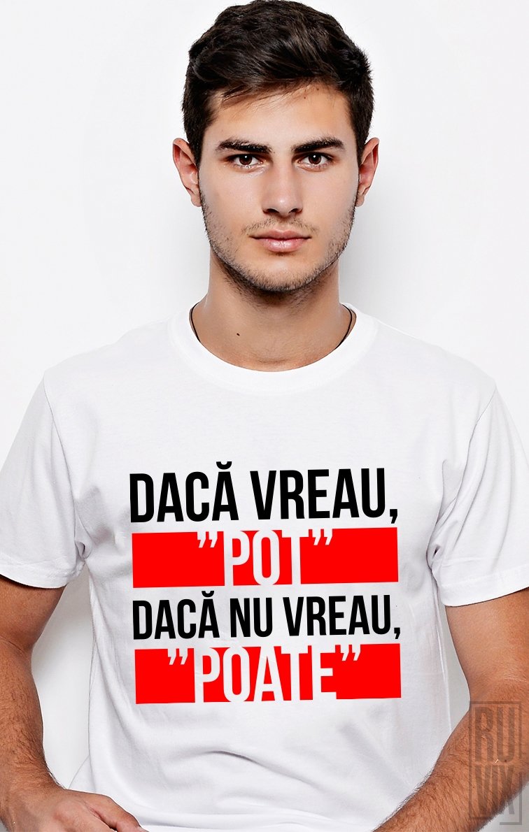 Tricou Pot Poate
