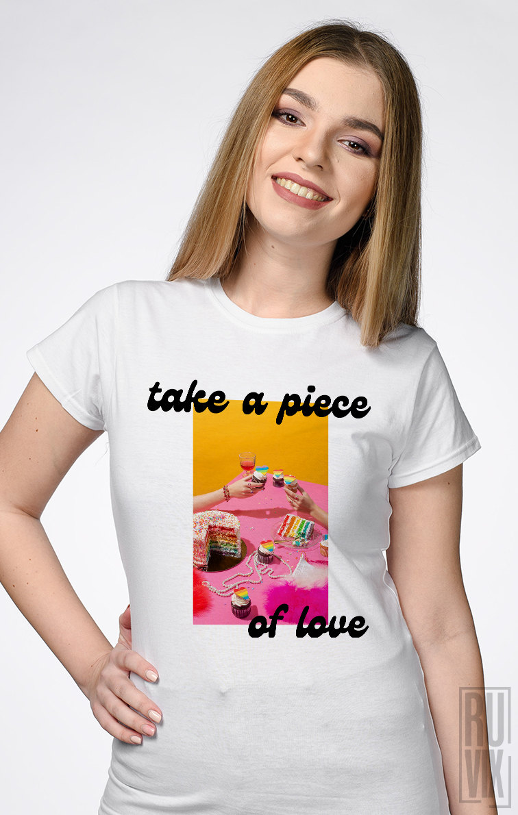 Tricou Take a piece of love