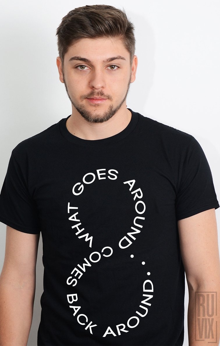 Tricou What Goes Around