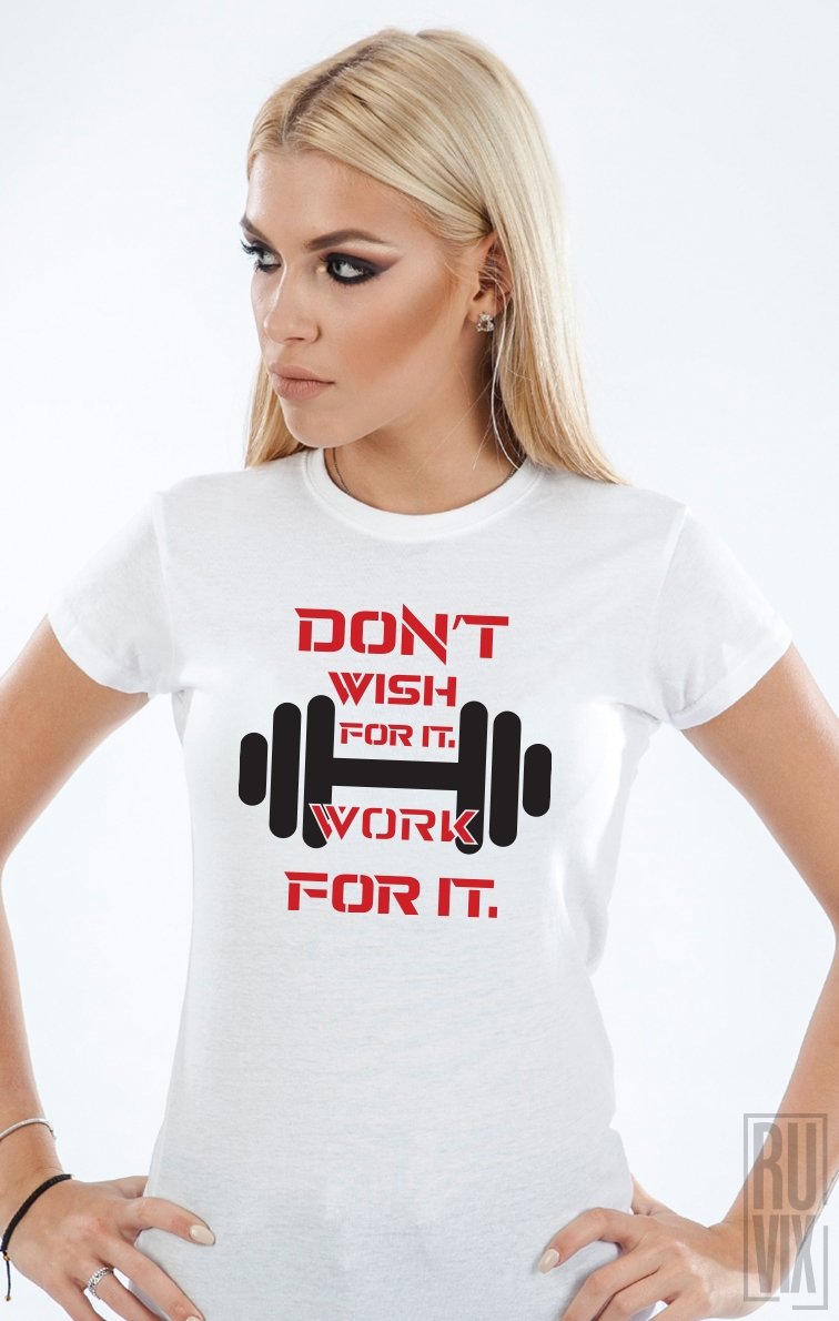 Tricou Work For It