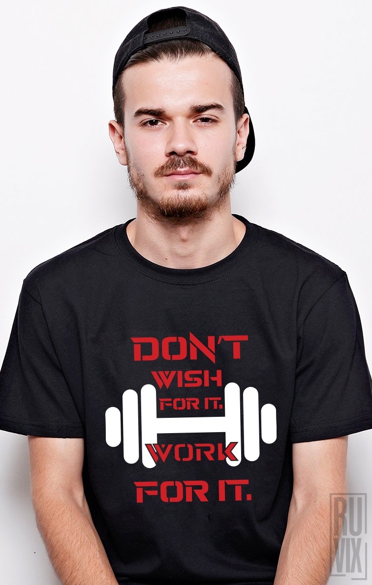 Tricou Work For It